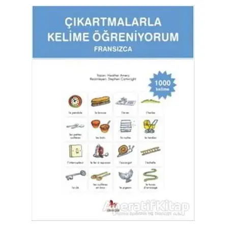 Çıkartmalarla Kelime Öğreniyorum - Fransızca - Heather Amery - Almidilli