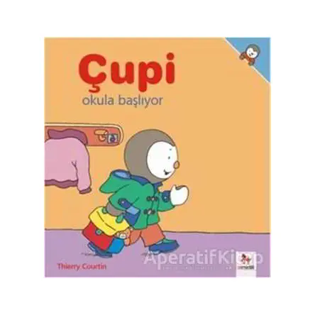 Çupi - Okula Başlıyor - Thierry Courtin - Almidilli