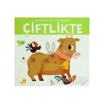 Larousse Ansiklopedim Çiftlikte - Valerie Guioux - Almidilli