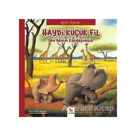 Eğitici Öyküler - Haydi Küçük Fil - Paloma Wensell - Almidilli