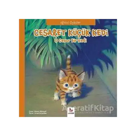Eğitici Öyküler - Cesaret Küçük Kedi - Paloma Wensell - Almidilli