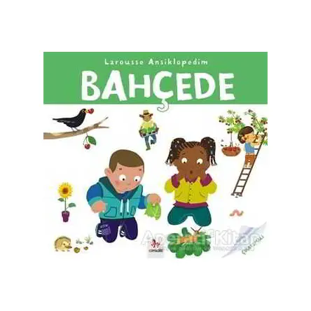 Larousse Ansiklopedim - Bahçede - Anne Royer - Almidilli