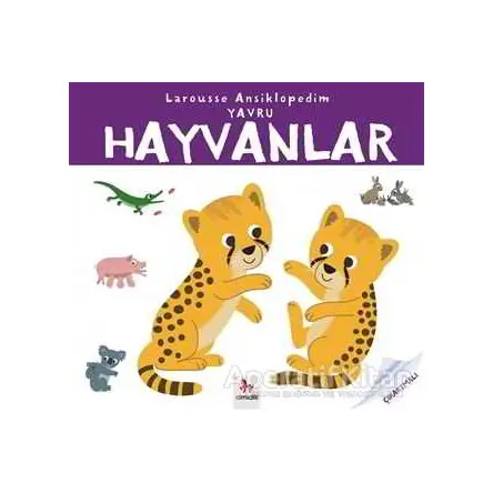Larousse Ansiklopedim - Yavru Hayvanlar - Emille Gillet - Almidilli