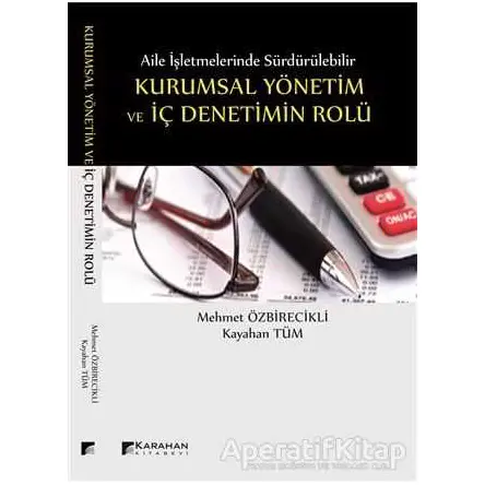 Aile İşletmelerinde Sürdürülebilir Kurumsal Yönetim ve İç Denetimin Rolü