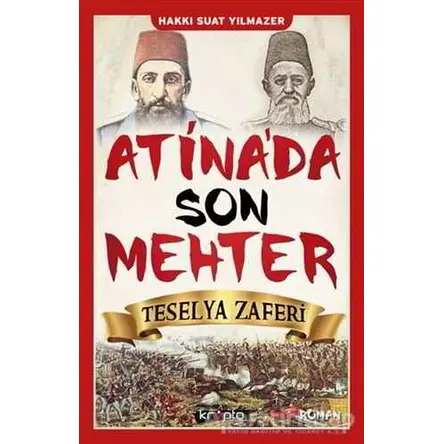 Atinada Son Mehter - Teselya Zaferi - Hakkı Suat Yılmazer - Kripto Basım Yayın