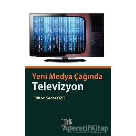 Yeni Medya Çağında Televizyon - Kolektif - Derin Yayınları