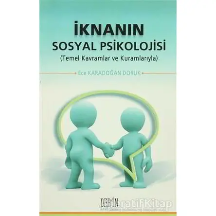 İknanın Sosyal Psikolojisi - Ece Karadoğan Doruk - Derin Yayınları