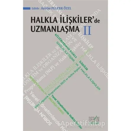 Halkla İlişkilerde Uzmanlaşma 2 - Aybike Pelenk Özel - Derin Yayınları