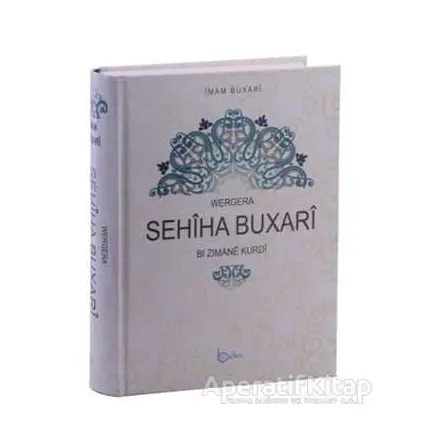 Wergera Sehiha Buxari Bı Zımane Kurdi - Muhammed İbn İsmail el-Buhari - Beka Yayınları