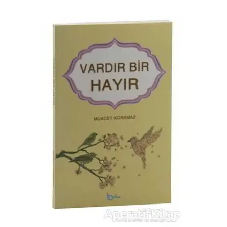 Vardır Bir Hayır - Muacet Korkmaz - Beka Yayınları