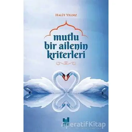 Mutlu Bir Ailenin Kriterleri - Halit Yıldız - Mgv Yayınları