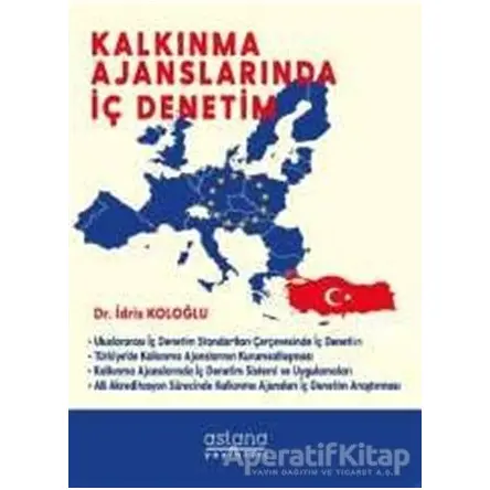 Kalkınma Ajanslarında İç Denetim - İdris Koloğlu - Astana Yayınları