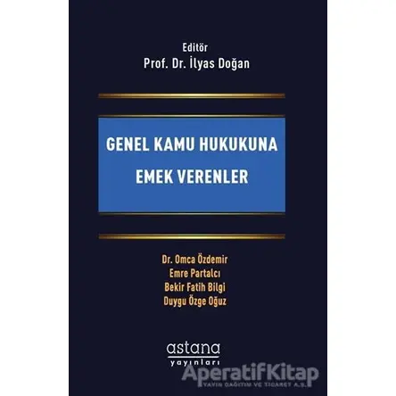 Genel Kamu Hukukuna Emek Verenler - Emre Partalcı - Astana Yayınları
