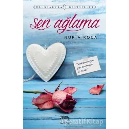 Sen Ağlama - Nuria Roca - Yabancı Yayınları