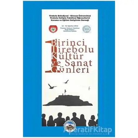 Birinci Tirebolu Kültür ve Sanat Günleri - Ayhan Yüksel - Arı Sanat Yayınevi