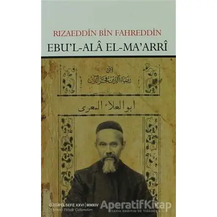 Ebul-Ala El-Maarri - Rızaeddin Bin Fahreddin - Çizgi Kitabevi Yayınları