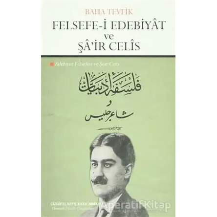Felsefe-i Edebiyat ve Şair Celis - Baha Tevfik - Çizgi Kitabevi Yayınları