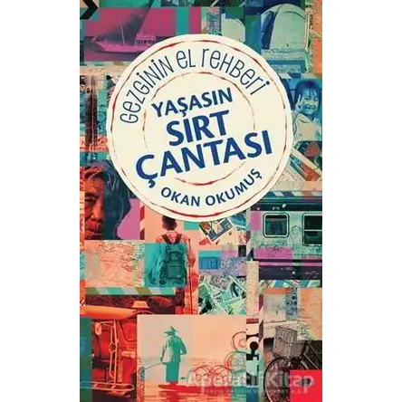 Yaşasın Sırt Çantası - Gezginin El Rehberi - Okan Okumuş - Kolektif Kitap