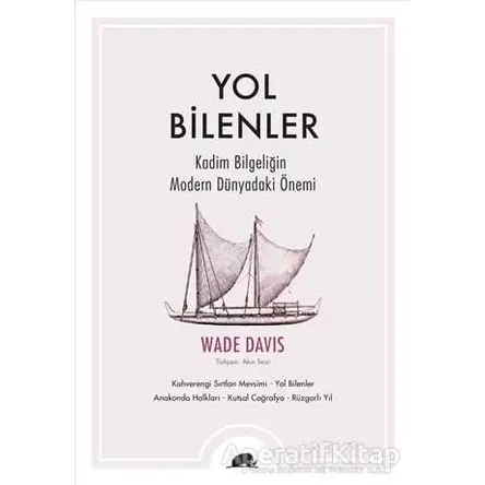 Yol Bilenler - Wade Davis - Kolektif Kitap