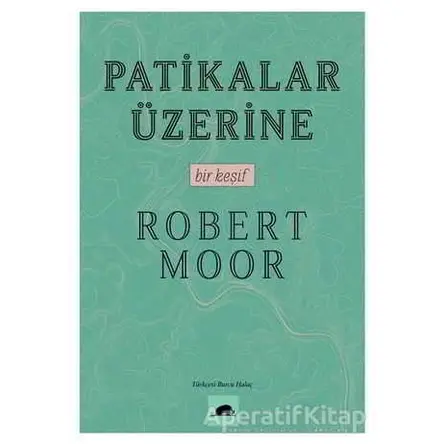 Patikalar Üzerine - Robert Moor - Kolektif Kitap