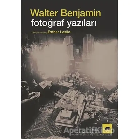 Fotoğraf Yazıları - Walter Benjamin - Kolektif Kitap