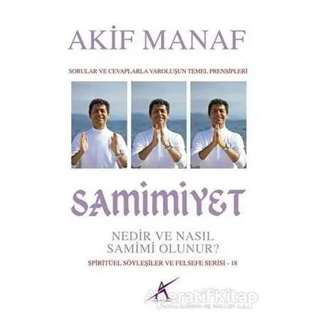 Samimiyet Nedir ve Nasıl Samimi Olunur? - Akif Manaf - Avrupa Yakası Yayınları