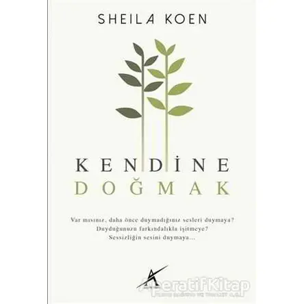 Kendine Doğmak - Sheila Koen - Avrupa Yakası Yayınları