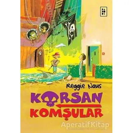 Korsan Komşular 1 - Reggie Naus - Parodi Yayınları