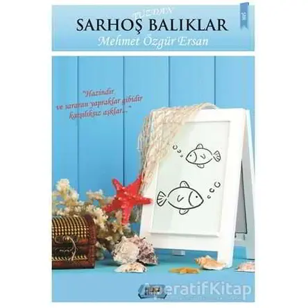 Tuzdan Sarhoş Balıklar - Mehmet Özgür Ersan - Tilki Kitap