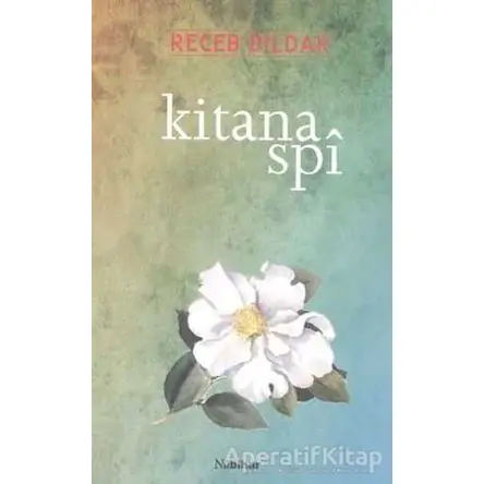 Kitana Spi - Receb Dildar - Nubihar Yayınları