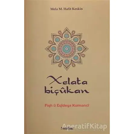 Xelata Biçukan - Mela M. Hafit Keskin - Nubihar Yayınları
