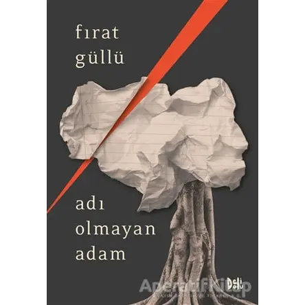 Adı Olmayan Adam - Fırat Güllü - Delidolu