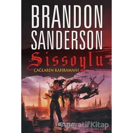 Sissoylu 3 - Çağların Kahramanı - Brandon Sanderson - Akıl Çelen Kitaplar
