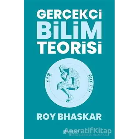 Gerçekçi Bilim Teorisi - Roy Bhaskar - Akıl Çelen Kitaplar