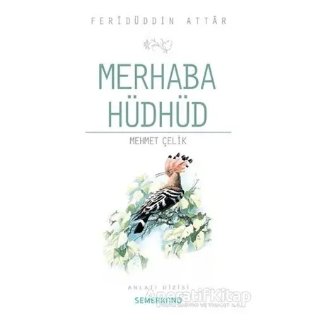 Merhaba Hüdhüd - Mehmet Çelik - Semerkand Yayınları