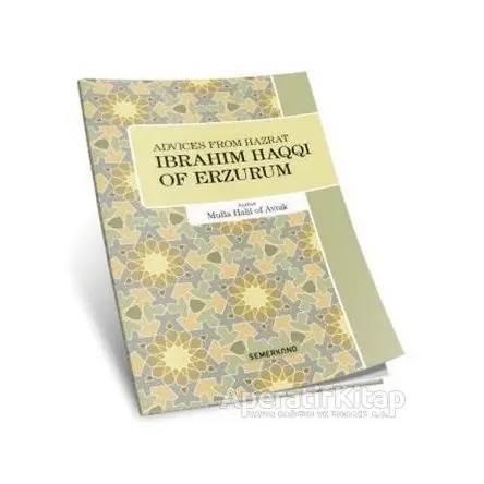 Advices From Hazrat İbrahim Haqqı of Erzurum - Mullah Halil of Avnik - Semerkand Yayınları