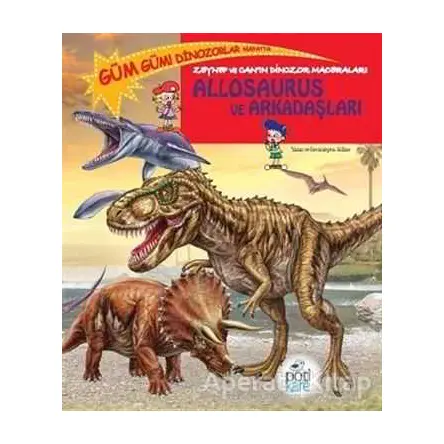 Zeynep ve Canın Dinozor Maceraları: Allosaurus ve Arkadaşları - Edline - Pötikare Yayıncılık