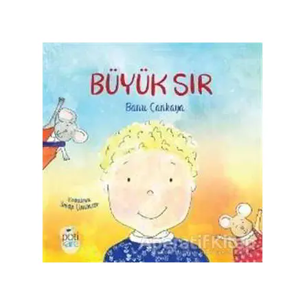 Büyük Sır - Banu Çankaya - Pötikare Yayıncılık