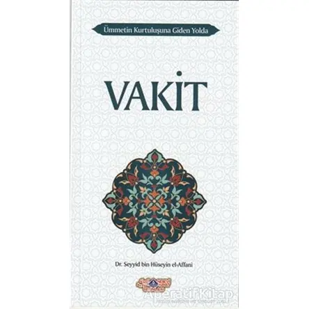 Vakit - Seyyid Bin Hüseyin El-Affani - Nebevi Hayat Yayınları