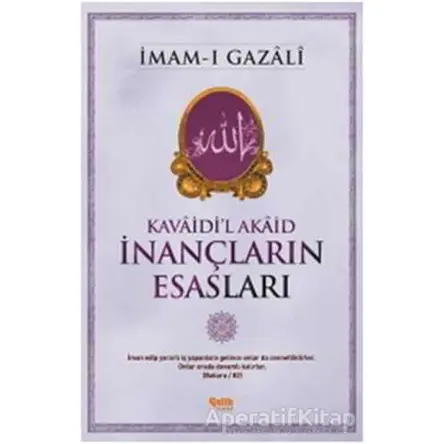 İnançların Esasları - İmam-ı Gazali - Çelik Yayınevi