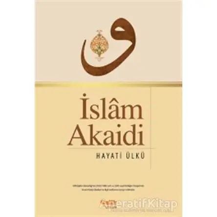 İslam Akaidi - Hayati Ülkü - Çelik Yayınevi