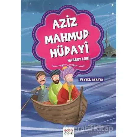 Aziz Mahmud Hüdayi Hazretleri - cevdet sait - Aden Yayıncılık