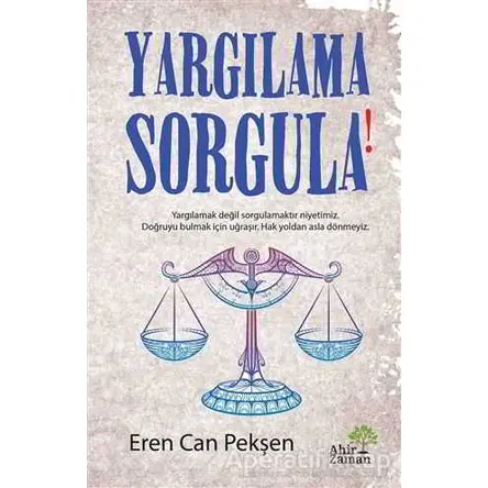Yargılama Sorgula! - Eren Can Pekşen - Ahir Zaman