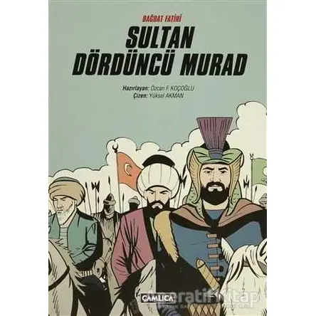 Bağdat Fatihi Sultan Dördüncü Murad - Kolektif - Çamlıca Basım Yayın
