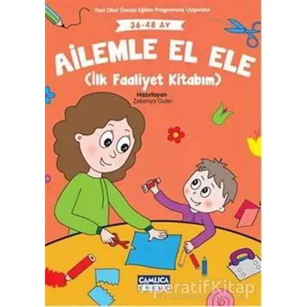 Ailele El Ele - Zekeriya Guter - Çamlıca Çocuk Yayınları