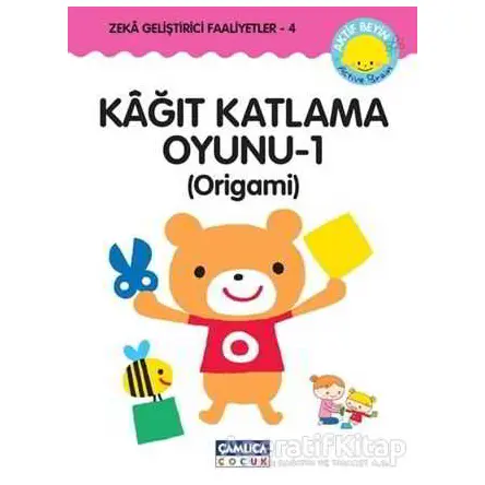 Kağıt Katlama Oyunu - 1 : Origami - Kazuo Kobayashi - Çamlıca Çocuk Yayınları