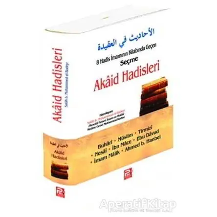 8 Hadis İmamının Kitabında Geçen Seçme Akaid Hadisleri