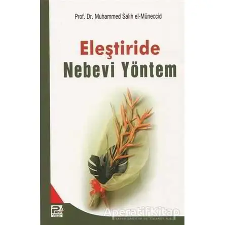 Eleştiride Nebevi Yöntem - Muhammed Salih Müneccid - Karınca & Polen Yayınları