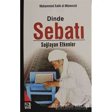 Dinde Sebatı Sağlayan Etkenler - Muhammed Salih el-Müneccid - Karınca & Polen Yayınları