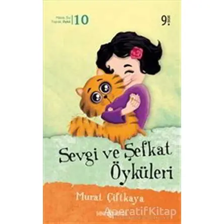 Sevgi ve Şefkat Öyküleri - Murat Çiftkaya - Genç Hayat